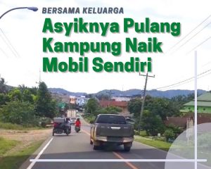 Menikmati asyiknya acara pulang kampung, dengan menaiki mobil pribadi