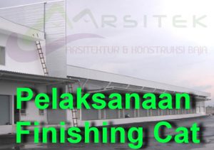 Artikel membahas mengenai cara pelaksanaan finishing cat pada konstruksi baja yang benar dan tepat